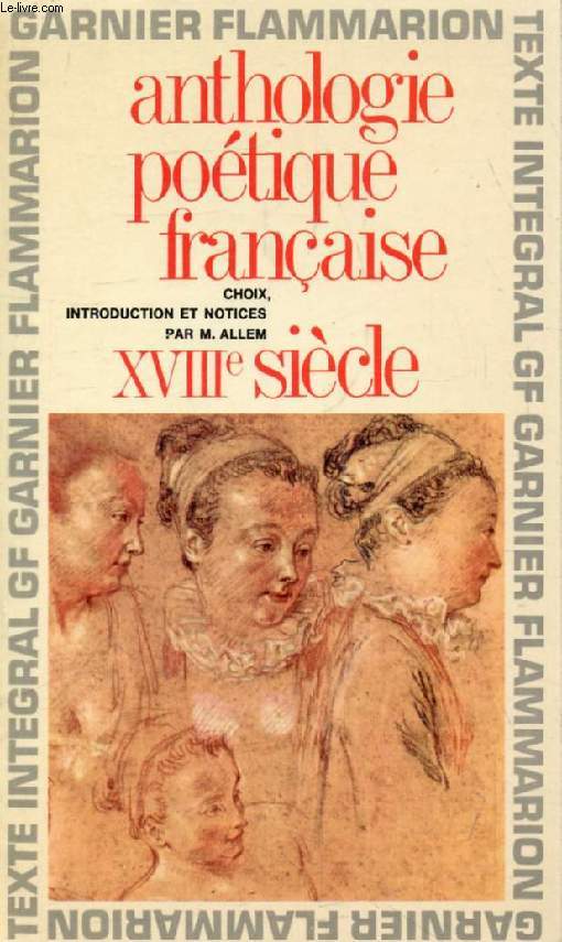 ANTHOLOGIE POETIQUE FRANCAISE, XVIIIe SIECLE