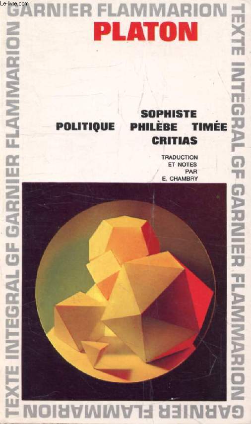 SOPHISTE, POLITIQUE, PHILEBE, TIMEE, CRITIAS