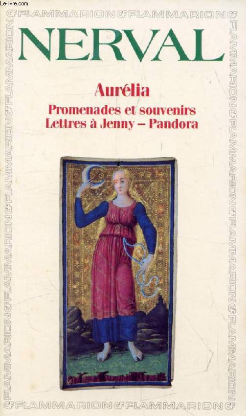 PROMENADES ET SOUVENIRS, LETTRES A JENNY, PANDORA, AURELIA