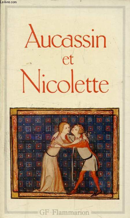 AUCASSIN ET NICOLETTE (Edition Critique)