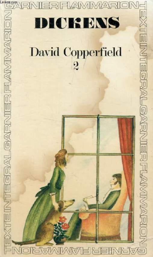 LA VIE ET LES AVENTURES PERSONNELLES DE DAVID COPPERFIELD LE JEUNE, TOME II