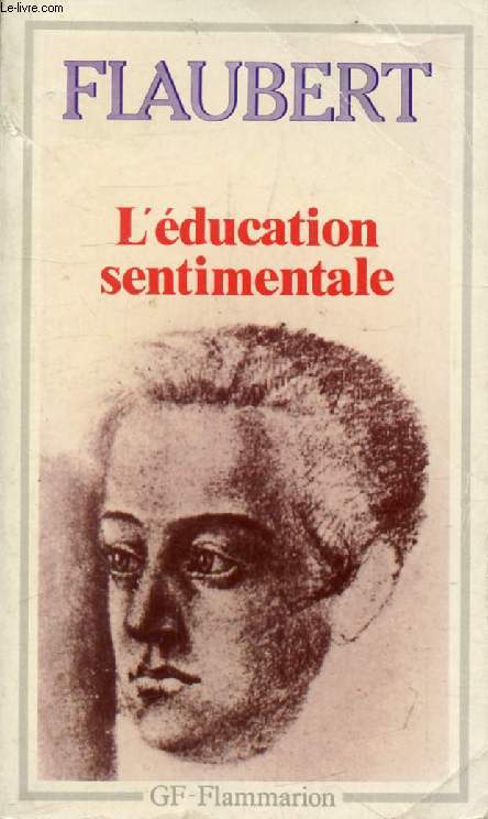 L'EDUCATION SENTIMENTALE, HISTOIRE D'UN JEUNE HOMME