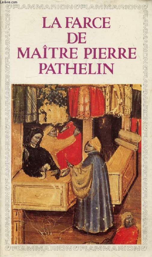 LA FARCE DE MAITRE PIERRE PATHELIN