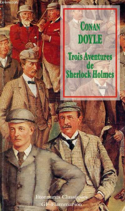 TROIS AVENTURES DE SHERLOCK HOLMES