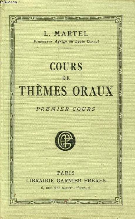 COURS DE THEMES ORAUX, EXERCICES GRADUES SUR LES DECLINAISONS, LES CONJUGAISONS ET LES REGLES DE LA SYNTAXE DES MOTS, PREMIER COURS