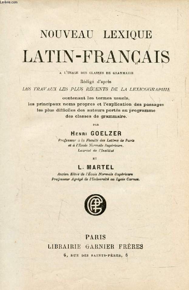 LEXIQUE LATIN-FRANCAIS, A L'USAGE DES CLASSES DE GRAMMAIRE