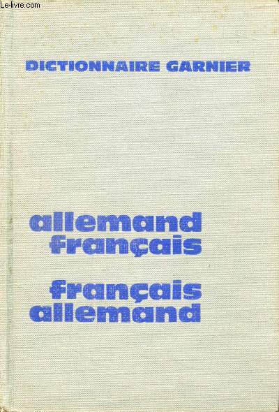 DICTIONNAIRE ALLEMAND-FRANCAIS ET FRANCAIS-ALLEMAND