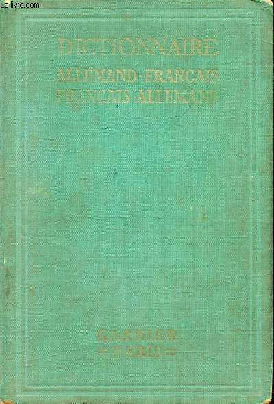 DEUTSCH-FRANZSISCHES UND FRANZSISCH-DEUTSCHES WRTERBUCH, FR LIERATUR, WISSENSCHAFT, HANDEL UND LEBEN