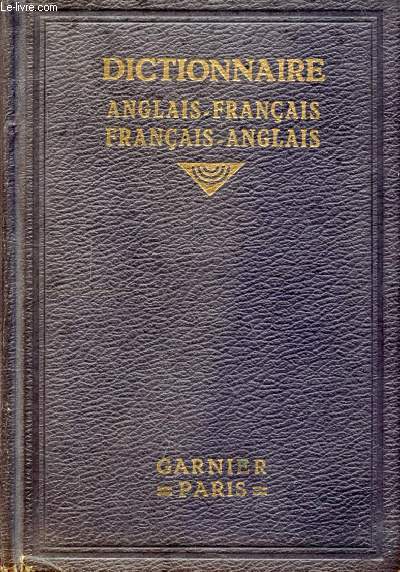 A NEW FRENCH-ENGLISH AND ENGLISH-FRENCH DICTIONARY