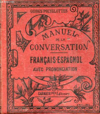 MANUEL DE LA CONVERSATION ET DU STYLE EPISTOLAIRE FRANCAIS-ESPAGNOL