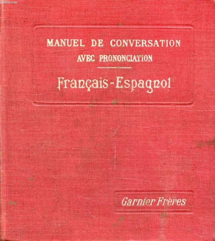 MANUEL DE LA CONVERSATION ET DU STYLE EPISTOLAIRE FRANCAIS-ESPAGNOL