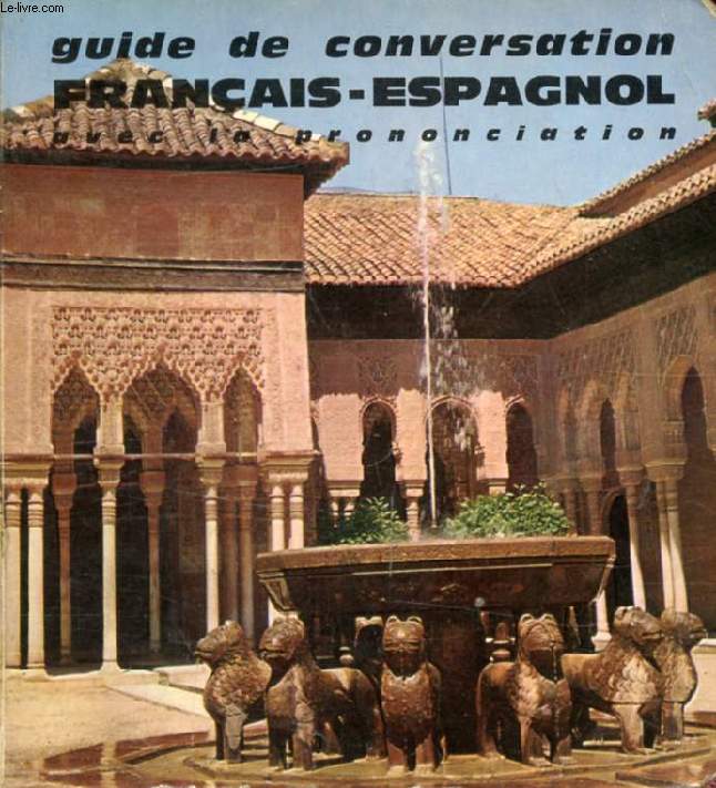 GUIDE DE CONVERSATION FRANCAIS-ESPAGNOL