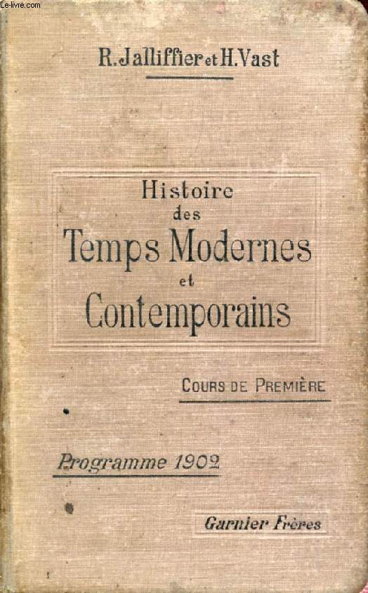 COURS COMPLET D'HISTOIRE, COURS DE PREMIERE, TEMPS MODERNES ET CONTEMPORAINS (1715-1815)