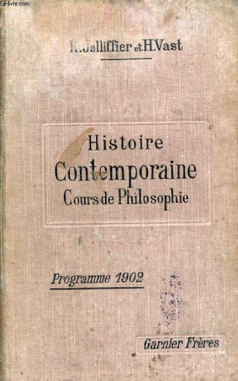 COURS COMPLET D'HISTOIRE, COURS DE PHILOSOPHIE, HISTOIRE CONTEMPORAINE