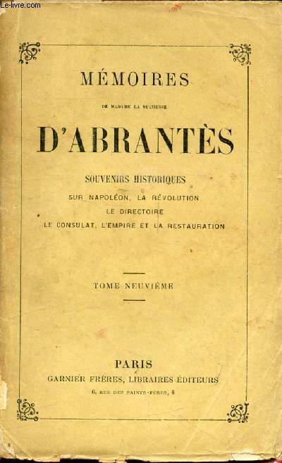 MEMOIRES DE MADAME LA DUCHESSE D'ABRANTES, TOME IX