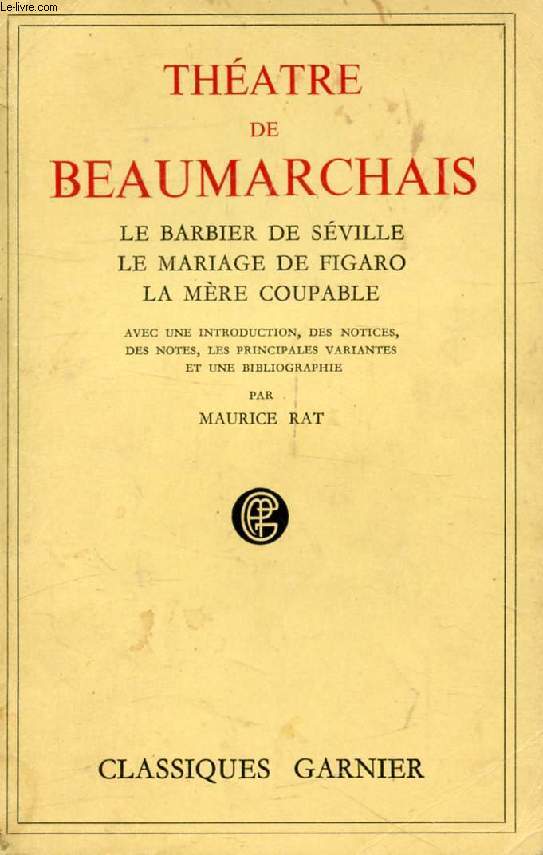 THEATRE DE BEAUMARCHAIS (LE BARBIER DE SEVILLE, LE MARIAGE DE FIGARO, LA MERE COUPABLE)