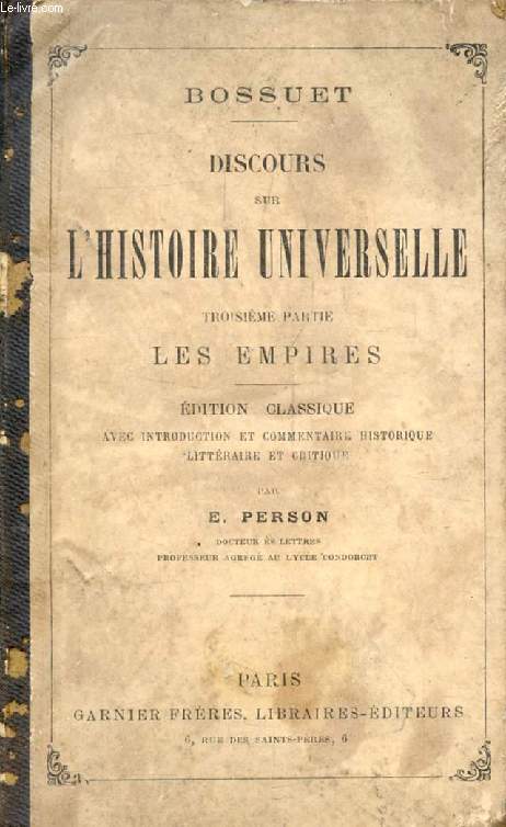 DISCOURS SUR L'HISTOIRE UNIVERSELLE, TROISIEME PARIE, LES EMPIRES