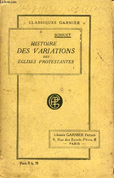 HISTOIRE DES VARIATIONS DES EGLISES PROTESTANTES, TOME I