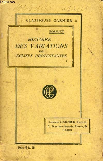 HISTOIRE DES VARIATIONS DES EGLISES PROTESTANTES, TOME I