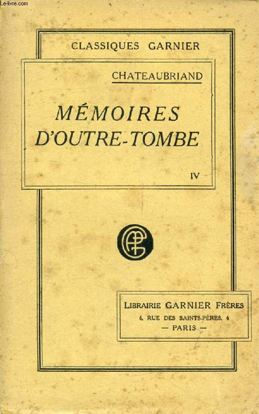 MEMOIRES D'OUTRE-TOMBE, TOME IV