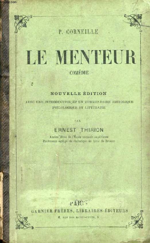 LE MENTEUR, Comdie