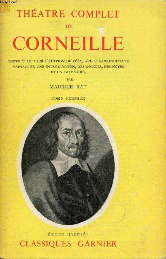 THEATRE COMPLET DE CORNEILLE, TOME I