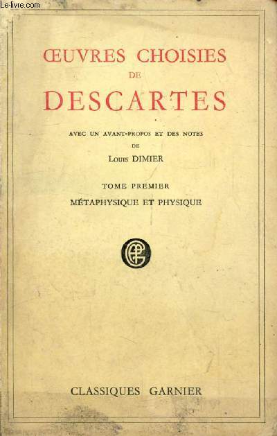 OEUVRES CHOISIES, TOME I, METAPHYSIQUE ET PHYSIQUE