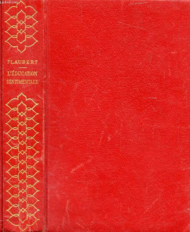 L'EDUCATION SENTIMENTALE, HISTOIRE D'UN JEUNE HOMME