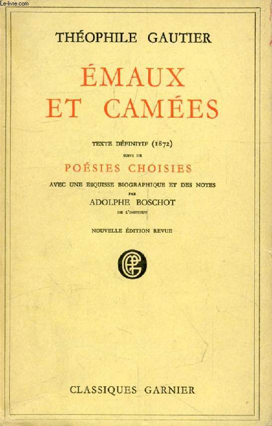 EMAUX ET CAMEES, Suivi de POESIES CHOISIES