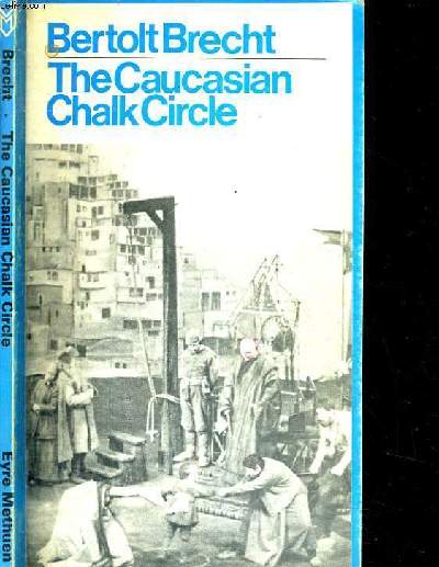 THE CAUCASIAN CHALK CIRCLE
