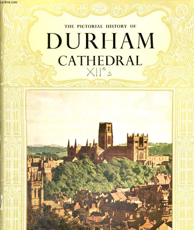 THE PICTORIAL HISTORY OF DURHAM CATHEDRAL