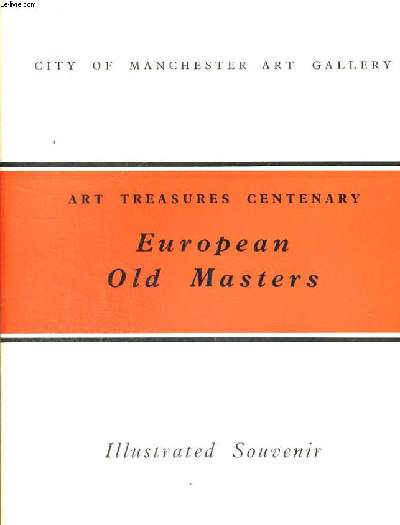 ART TREASURES CENTENARY EUROPEAN OLD MASTERS