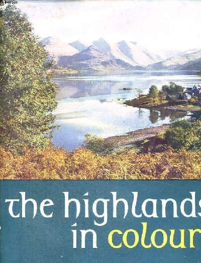 THE HIGHLANDS IN COLOUR