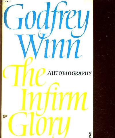 THE INFIRM GLORY VOLUME 1 of his autobiography