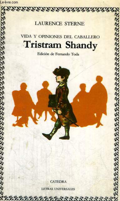 VIDA Y OPINIONES DEL CABALLERO TRISTRAM SHANDY