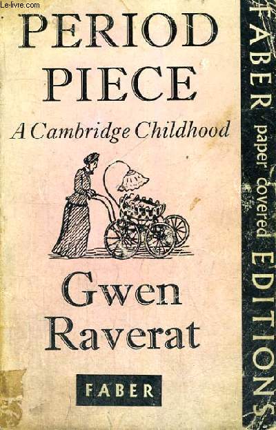 PERIOD PIECE, A CAMBRIDGE CHILDHOOD