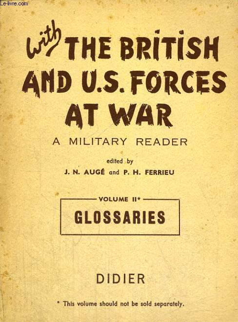 WITH THE BRITISH AND US FORCES AT WAR, VOL. II, GLOSSARIES