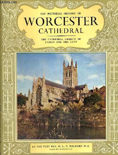THE PICTORIAL HISTORY OF WORCESTER CATHEDRAL