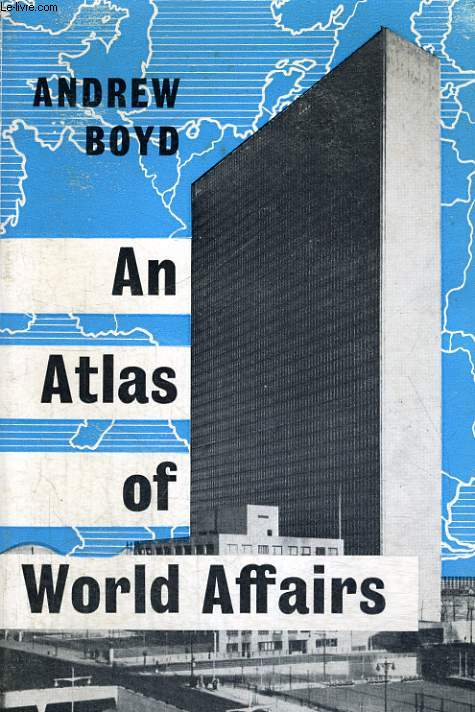 AN ATLAS OF WORLD AFFAIRS