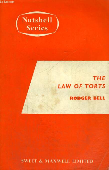 THE LAW OF TORTS IN A NUTSHELL
