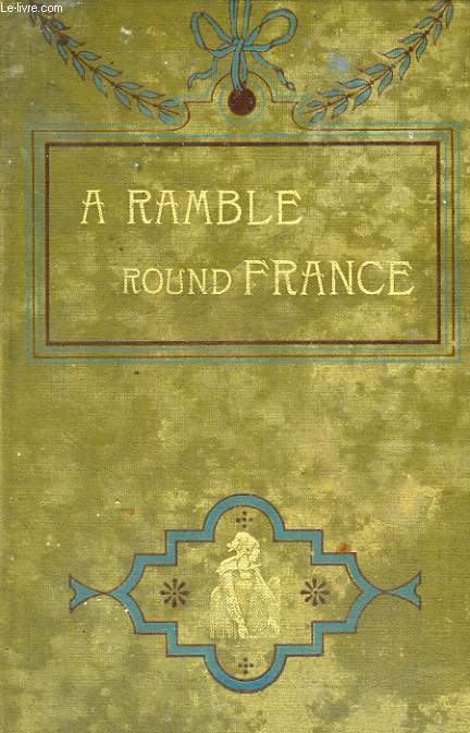 A RAMBLE ROUND FRANCE