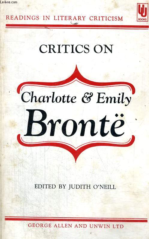 CRITICS ON CHARLOTTE AND EMILY BRONTE
