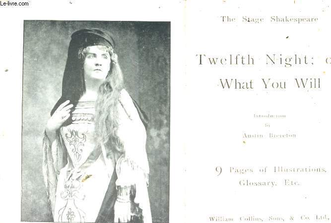 TWELFTH NIGHT OR WHAT YOU WILL