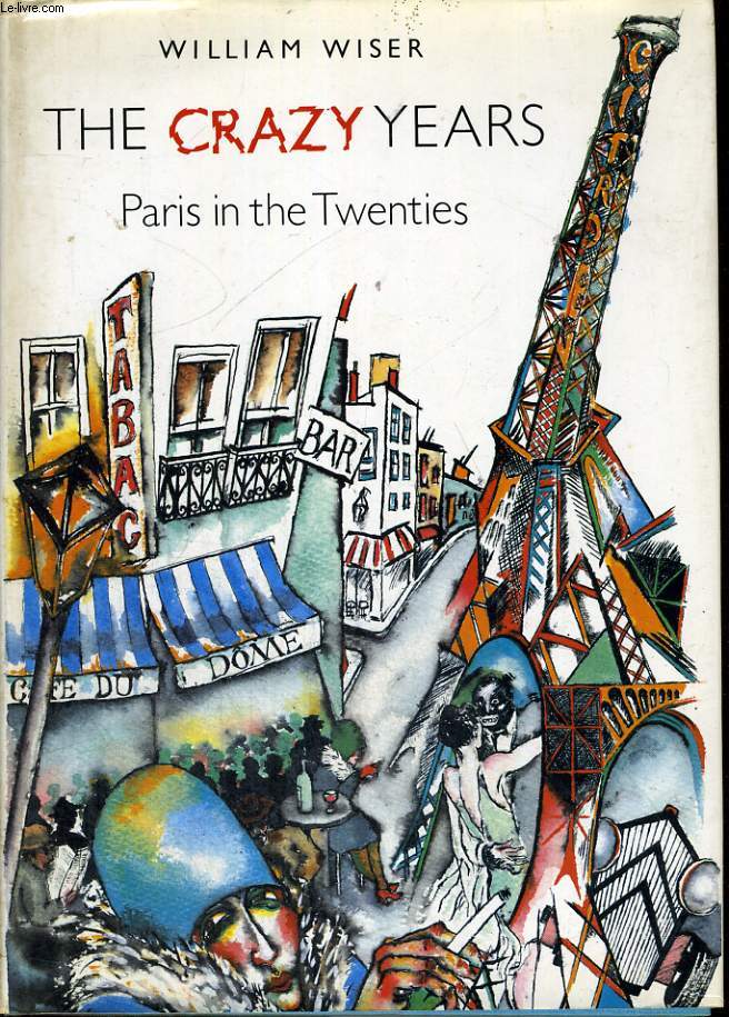 THE CRAZY YEARS PARIS IN THE TWENTIES