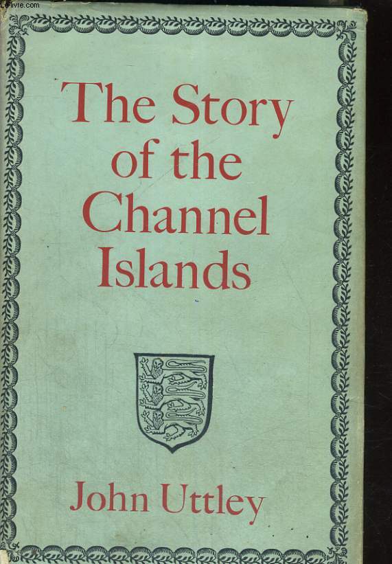 THE STORY OF THE CHANNEL ISLAND