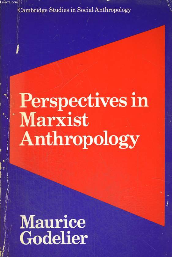 PERSPECTIVES IN MARXIST ANTHROPOLOGY