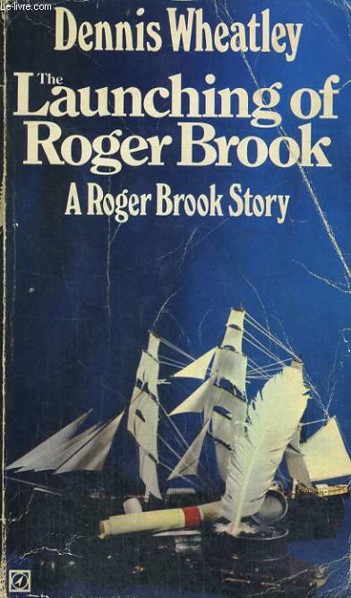 THE LAUNCHING OF ROGER BROOK, A ROGER BROOK STORY