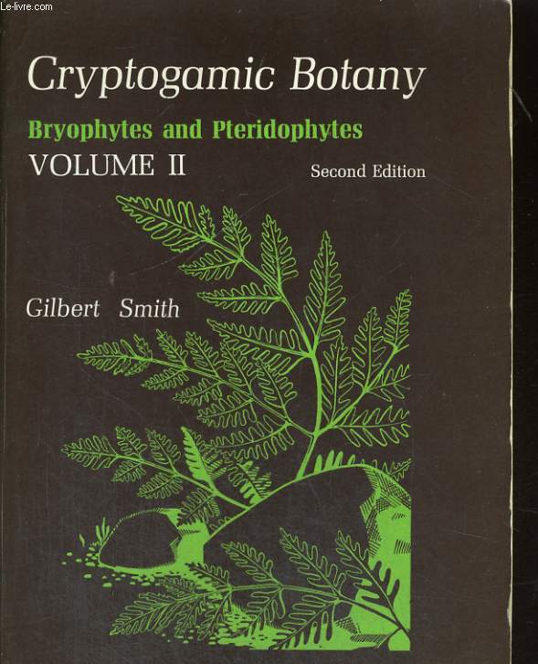 CRYPTOGAMIC BOTANY, BRYOPHITES AND PTERIDOPHYTES, VOLUME II