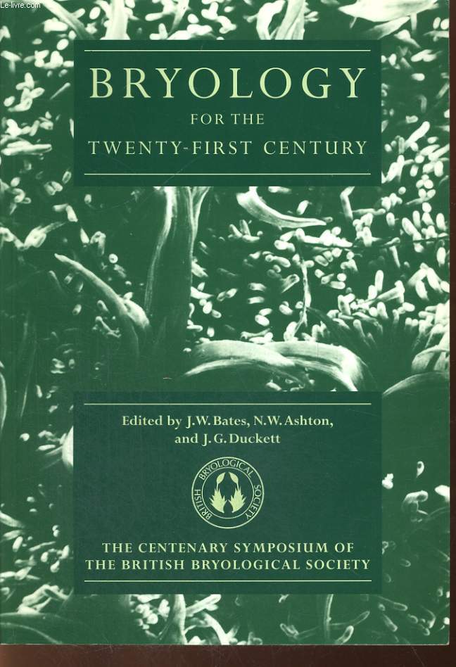 BRYOLOGY FOR THE TWENTY-FIRST CENTURY