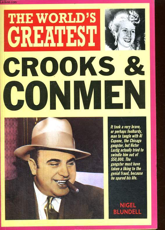 THE WORLD'S GREATEST CROOKS AND CONMEN